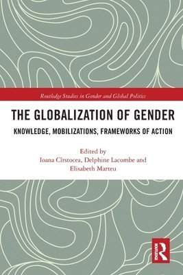 Ioana Cîrstocea, Delphine Lacombe, Elisabeth Marteu, Ioana Cirstocea - Globalization of Gender, Häftad