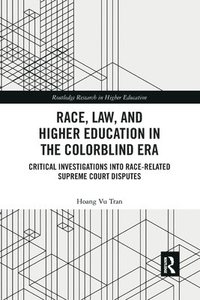 bokomslag Race, Law, and Higher Education in the Colorblind Era
