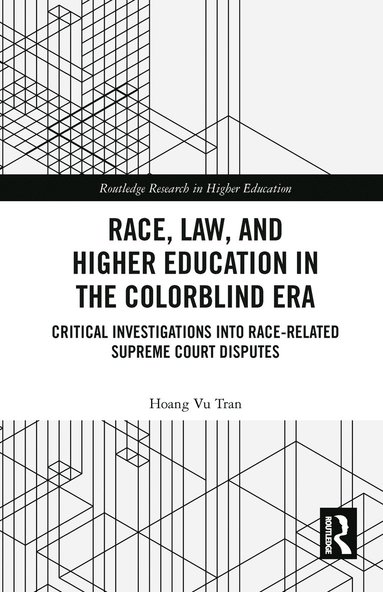 bokomslag Race, Law, and Higher Education in the Colorblind Era