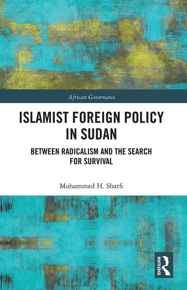 Mohammed H. Sharfi - Islamist Foreign Policy in Sudan, Häftad