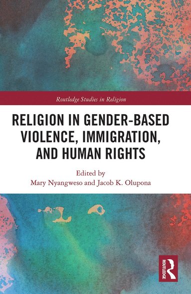 bokomslag Religion in Gender-Based Violence, Immigration, and Human Rights