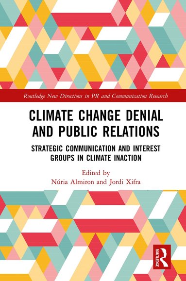 Núria Almiron, Jordi Xifra - Climate Change Denial and Public Relations, Häftad