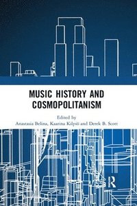 bokomslag Music History and Cosmopolitanism