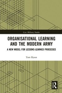 bokomslag Organisational Learning and the Modern Army