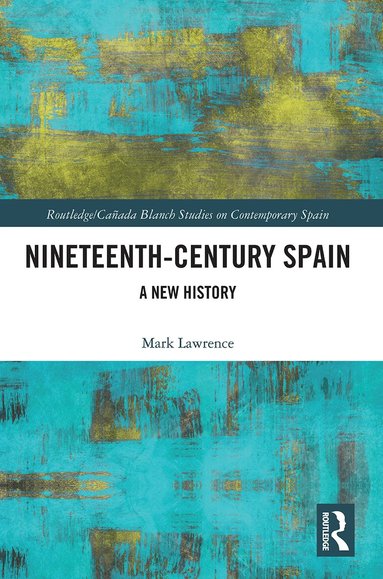 Mark Lawrence - Nineteenth Century Spain, Häftad
