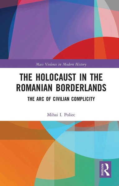 Mihai Poliec - Holocaust in the Romanian Borderlands, Häftad