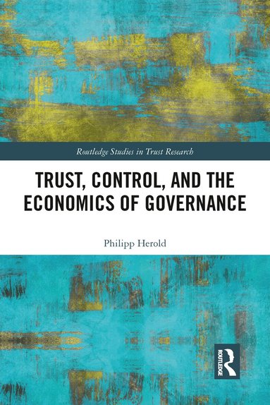 Philipp Herold - Trust, Control, and the Economics of Governance, Häftad