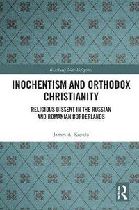 bokomslag Inochentism and Orthodox Christianity