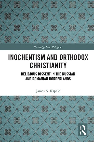 James A. Kapaló - Inochentism and Orthodox Christianity, Häftad