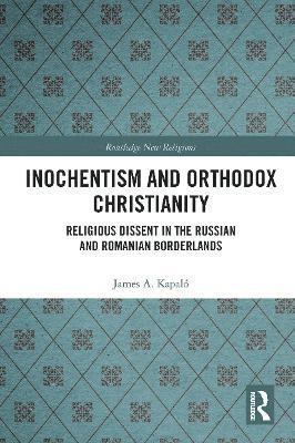 Inochentism and Orthodox Christianity 1