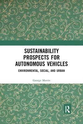 Sustainability Prospects for Autonomous Vehicles 1