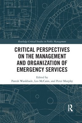 bokomslag Critical Perspectives on the Management and Organization of Emergency Services