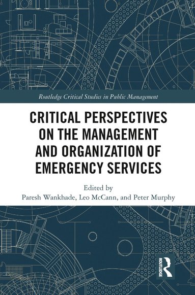 bokomslag Critical Perspectives on the Management and Organization of Emergency Services