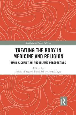 Treating the Body in Medicine and Religion 1