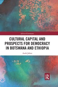 bokomslag Cultural Capital and Prospects for Democracy in Botswana and Ethiopia