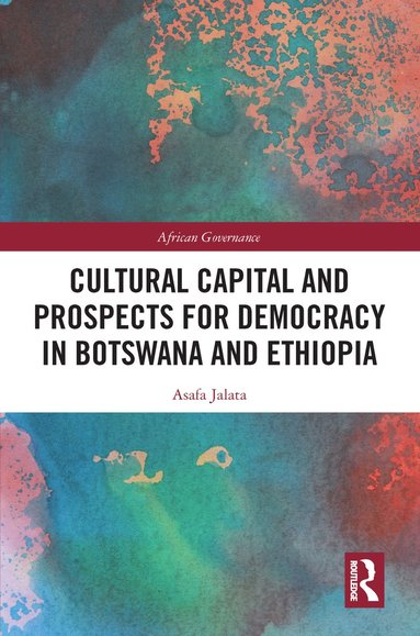 bokomslag Cultural Capital and Prospects for Democracy in Botswana and Ethiopia