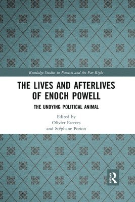 bokomslag The Lives and Afterlives of Enoch Powell