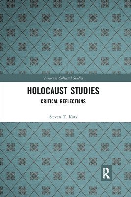 Steven T. Katz, USA) Katz, Steven T. (Boston University, Steven T Katz - Holocaust Studies, Häftad