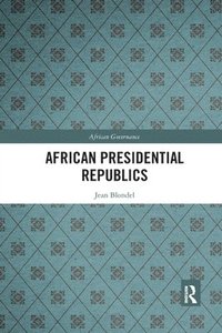 bokomslag African Presidential Republics
