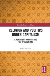 bokomslag Religion and Politics Under Capitalism