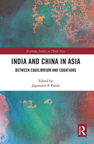 Jagannath Panda - India and China in Asia, Häftad
