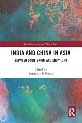 Jagannath Panda - India and China in Asia, Häftad