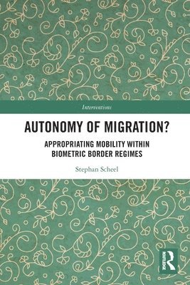 Autonomy of Migration? 1