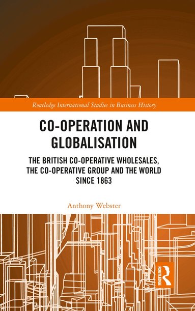 Anthony Webster - Co-operation and Globalisation, Häftad