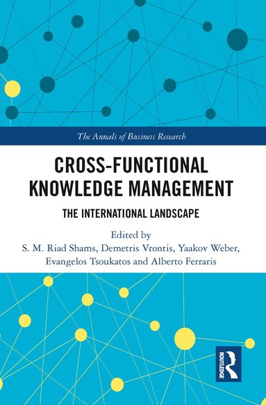 S.M. Riad Shams, Demetris Vrontis, Yaakov Weber, Evangelos Tsoukatos, Alberto Ferraris - Cross-Functional Knowledge Management, Häftad