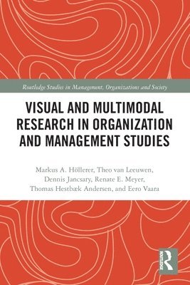 Visual and Multimodal Research in Organization and Management Studies 1