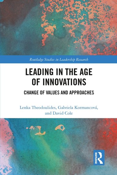 Lenka Theodoulides, Gabriela Kormancová, David Cole - Leading in the Age of Innovations, Häftad