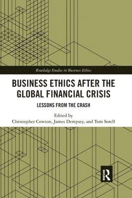 Business Ethics After the Global Financial Crisis 1