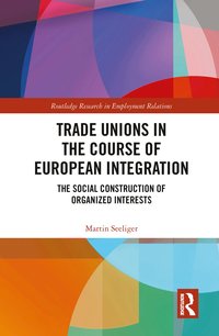 bokomslag Trade Unions in the Course of European Integration