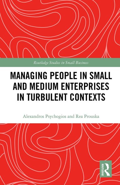 Alexandros Psychogios, Rea Prouska - Managing People in Small and Medium Enterprises in Turbulent Contexts, Häftad