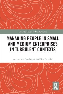 Managing People in Small and Medium Enterprises in Turbulent Contexts 1