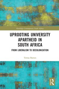 bokomslag Uprooting University Apartheid in South Africa