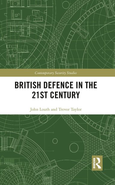 John Louth, Trevor Taylor - British Defence in the 21st Century, Häftad