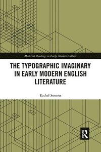 bokomslag The Typographic Imaginary in Early Modern English Literature