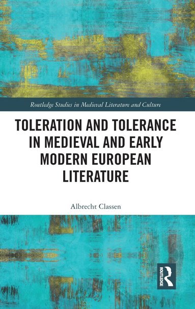 Albrecht Classen - Toleration and Tolerance in Medieval European Literature, Häftad