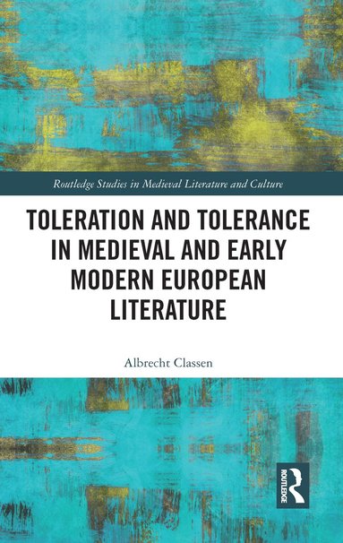 bokomslag Toleration and Tolerance in Medieval European Literature