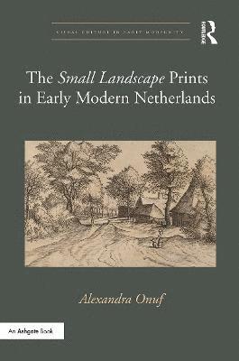 The 'Small Landscape' Prints in Early Modern Netherlands 1