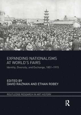 David Raizman, Ethan Robey - Expanding Nationalisms at World's Fairs, Häftad