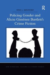 bokomslag Policing Gender and Alicia Gimnez Bartlett's Crime Fiction