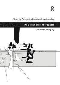 bokomslag The Design of Frontier Spaces