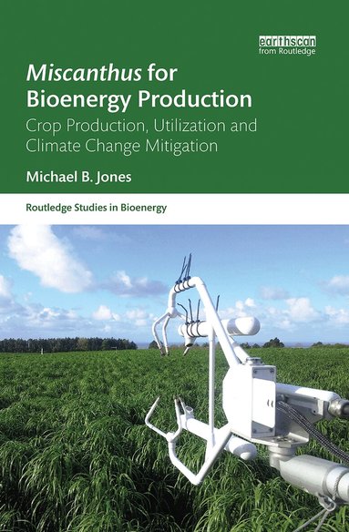 Michael B. Jones - Miscanthus for Bioenergy Production, Häftad