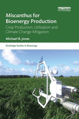 Miscanthus for Bioenergy Production