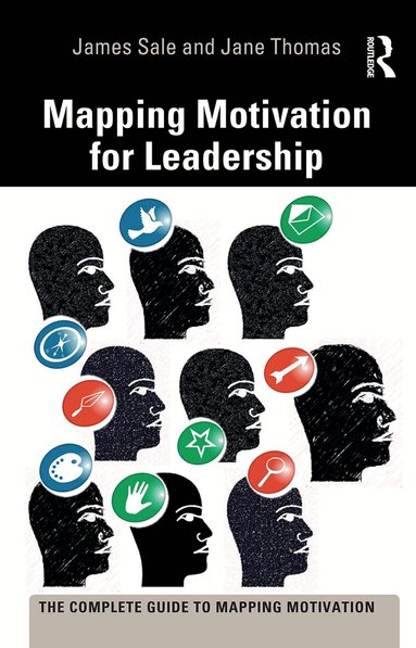 James Sale, Jane Thomas - Mapping Motivation for Leadership, Häftad