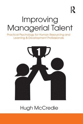 Hugh McCredie, UK) McCredie, Hugh (University of Manchester - Improving Managerial Talent, Häftad