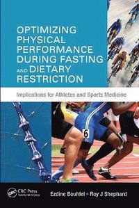 bokomslag Optimizing Physical Performance During Fasting and Dietary Restriction