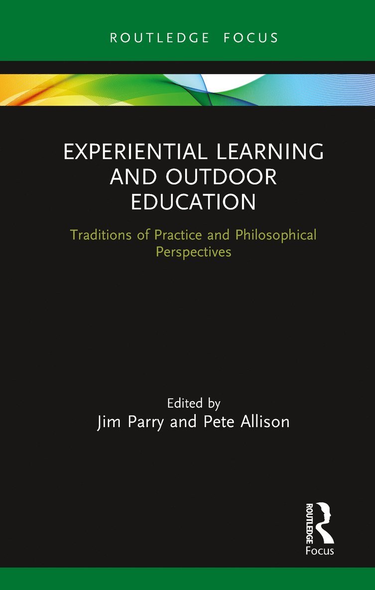 Jim Parry, Pete Allison - Experiential Learning and Outdoor Education, Häftad